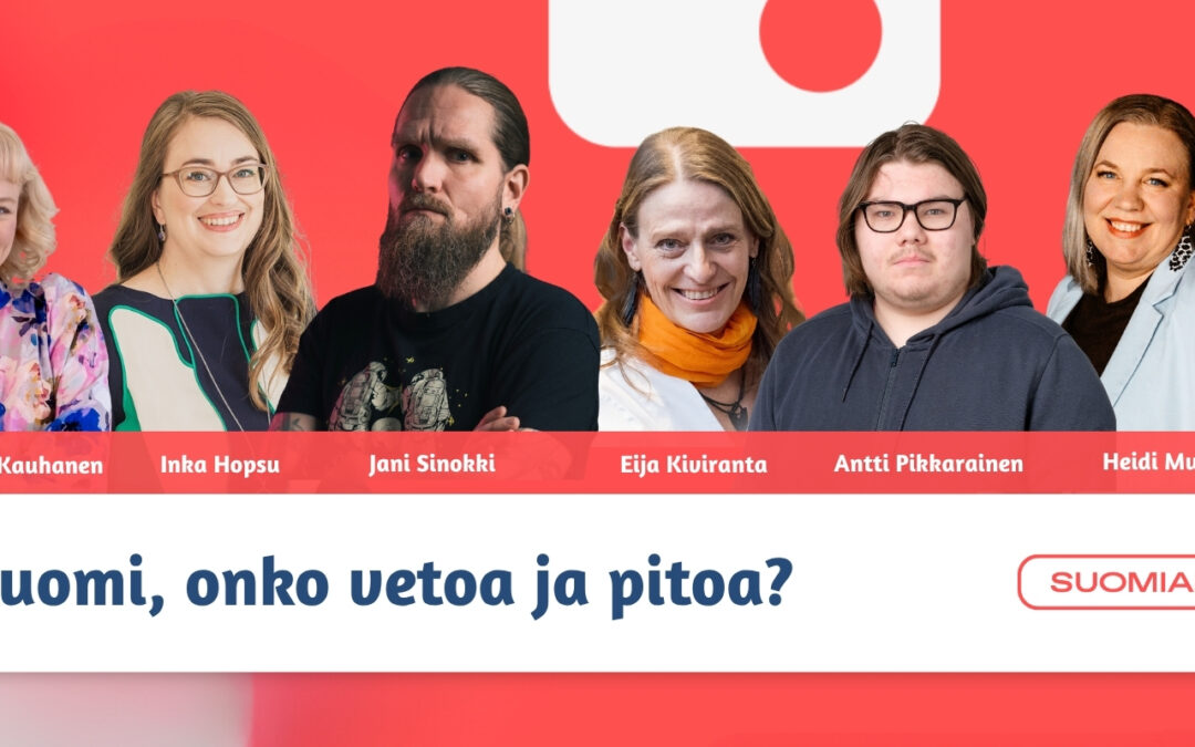 SuomiAreena: Hei Suomi – onko vetoa ja pitoa?